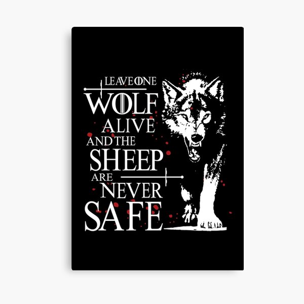 Leave One Wolf Alive And The Sheep Are Never Safe Gotshirt Leave One Wolf Alive And The Sheep Are Never Safe Gotshirt