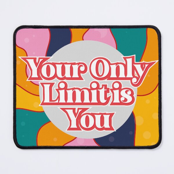 Item preview, Your Only Limits Is You designed and sold by MakeitMelo.