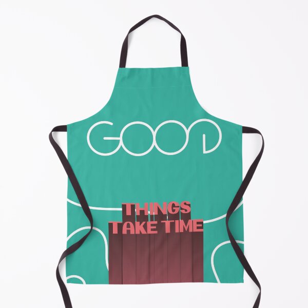 Item preview, Good Things Take Time designed and sold by MakeitMelo.