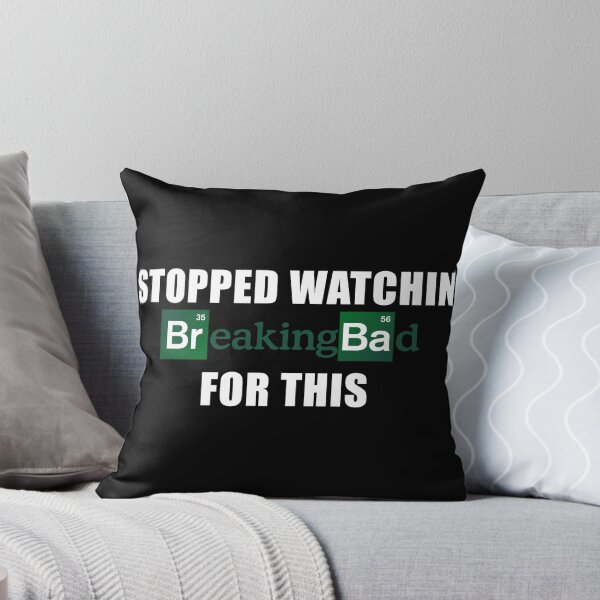 Item preview, I stopped watching breaking bad for this designed and sold by Kozm0.