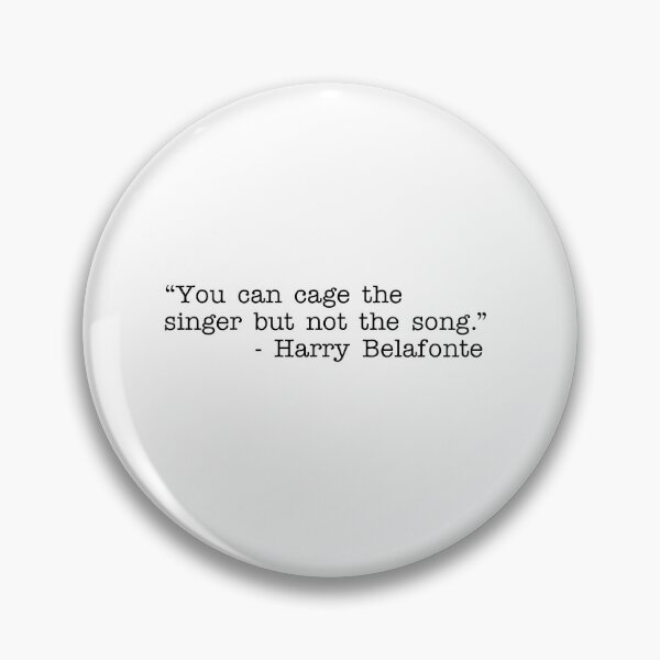 Item preview, You can cage the singer but not the song. designed and sold by RadicalAM.