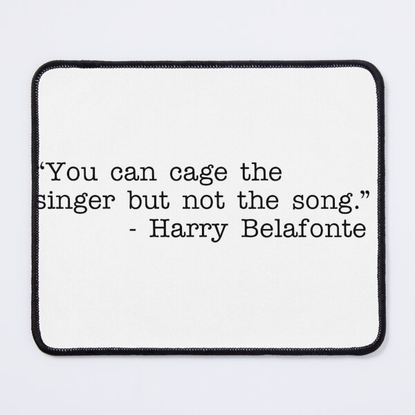 Item preview, You can cage the singer but not the song. designed and sold by RadicalAM.