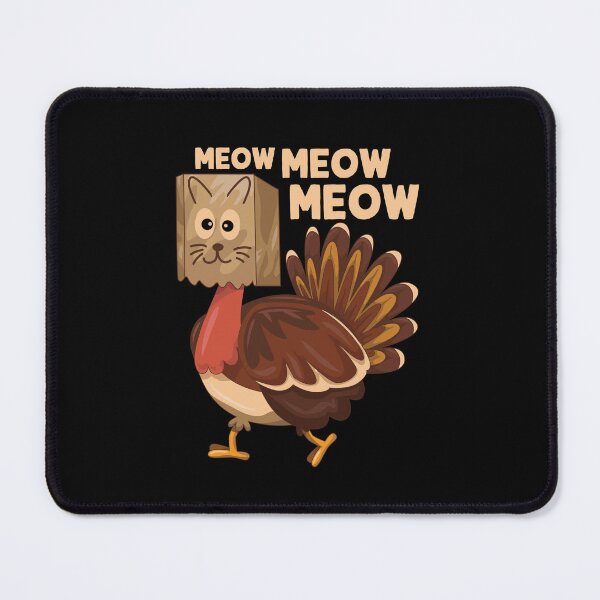Item preview, Thanksgiving Turkey Funny Fake Cat Meow Meow designed and sold by GravitiTees.