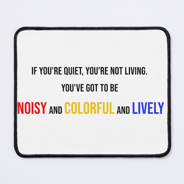 Item preview, If you're quiet, you're not living - Mel Brooks designed and sold by RadicalAM.