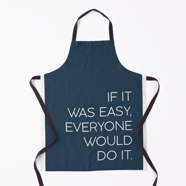 Item preview, If Its Easy Everyone Would Do It designed and sold by MakeitMelo.