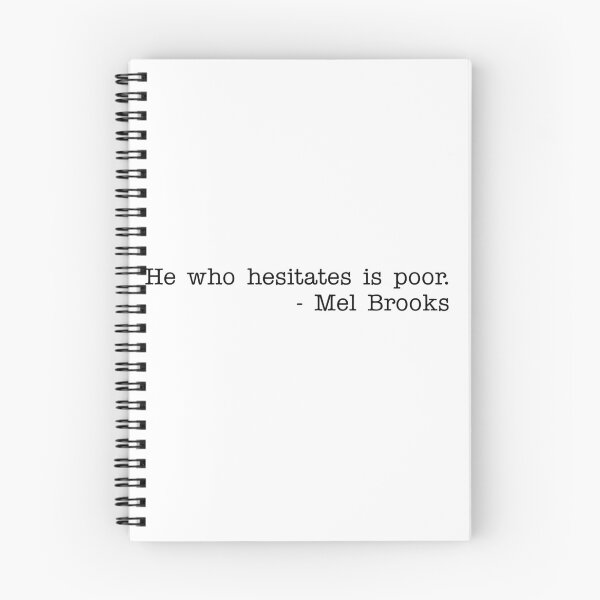 Item preview, He who hesitates is poor - Mel Brooks designed and sold by RadicalAM.