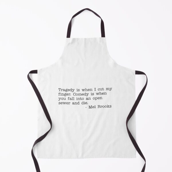Item preview, Comedy is when you fall into an open sewer and die - Mel Brooks designed and sold by RadicalAM.
