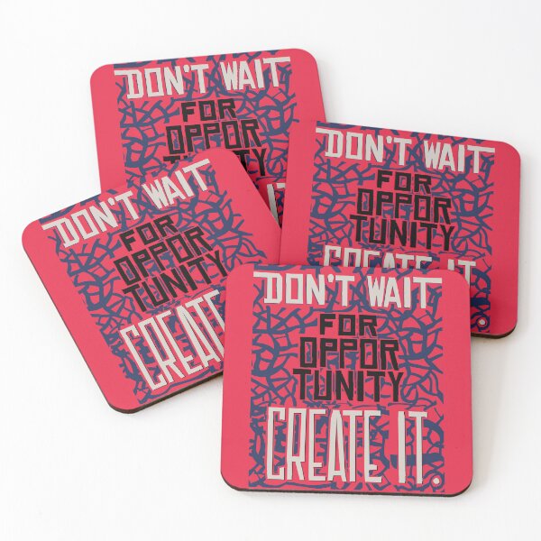 Item preview, Don't Wait For Opportunity Create It designed and sold by MakeitMelo.