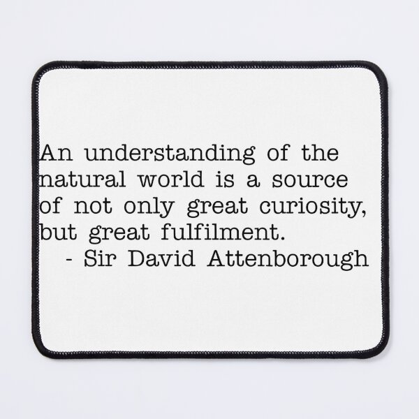 Item preview, An understanding of the natural world - David Attenborough designed and sold by RadicalAM.
