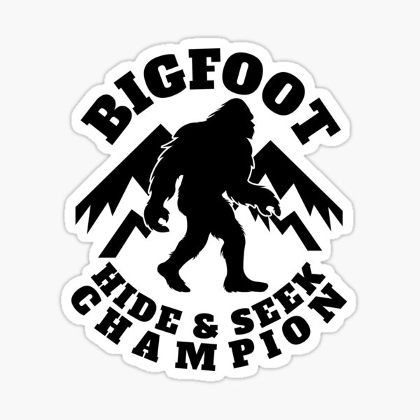 Bigfoot Hide And Seek Champion Since 1967 Sasquatch Wild Outdoor Hunting Urban Legend Sticker 