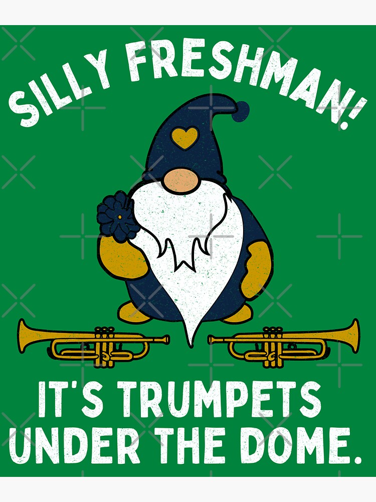 "Silly Freshman! It's Trumpets Under the Dome." Sticker for Sale by