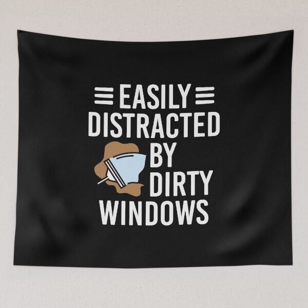 Item preview, Easily Distracted By Dirty Windows, Building Window Washer designed and sold by TheReallyNiceStuff.