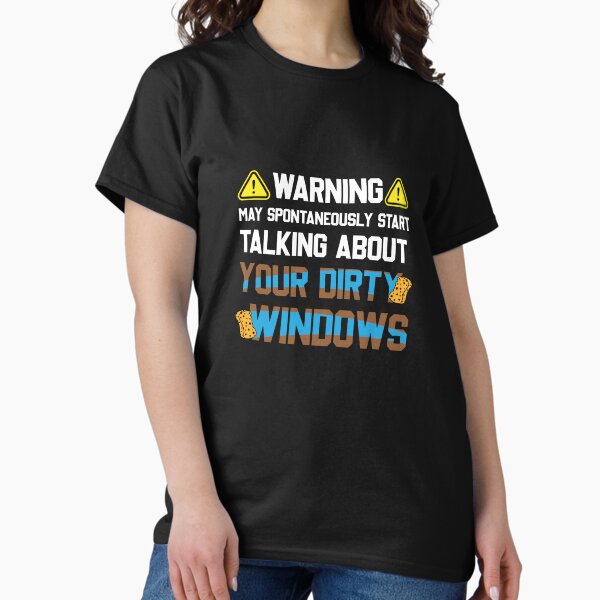 Item preview, May Spontaneousely Start Talking About Your Dirty Windows designed and sold by TheReallyNiceStuff.