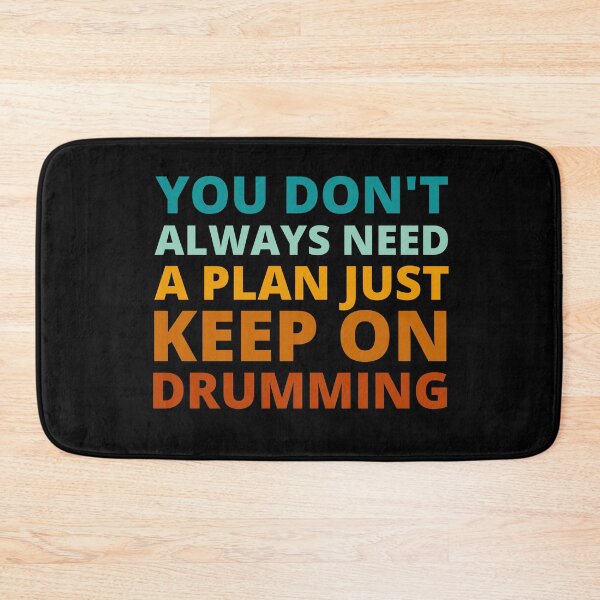 Item preview, You Don't Always Need a Plan Just Keep on Drumming designed and sold by Crafty-Mornings.