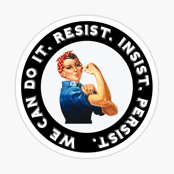 Vista previa del artículo con la obra «Rosie la remachadora RESISTIR INSISTIR PERSISTI», diseñado y vendido por CafePretzel.