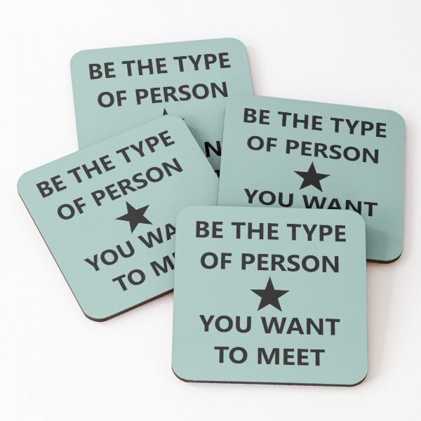 Item preview, BE THE TYPE OF PERSON YOU WANT TO MEET | Inspirational Words designed and sold by CONTEMPORARY ART~DESIGN.