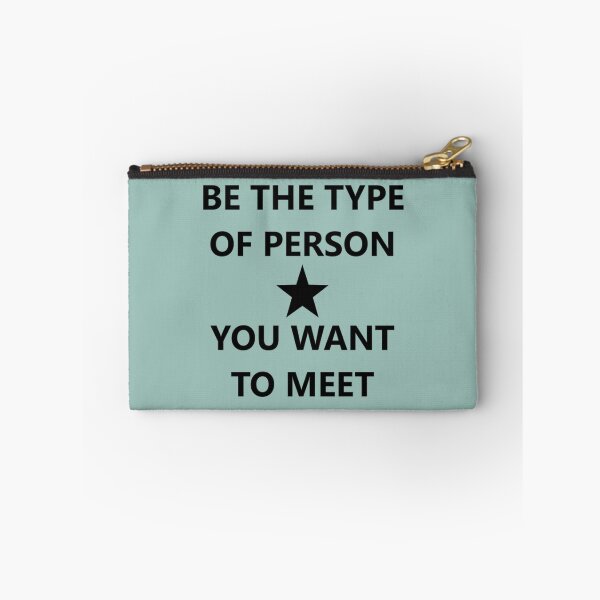 Item preview, BE THE TYPE OF PERSON YOU WANT TO MEET | Inspirational Words designed and sold by CONTEMPORARY ART~DESIGN.