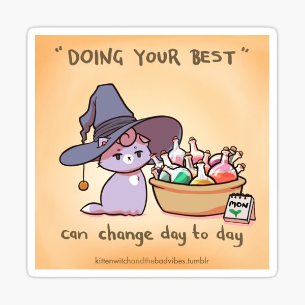Item preview, Doing Your Best - Stickers/Posters - 3 designed and sold by KittenWitch.