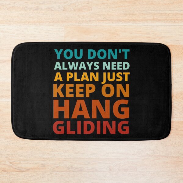 Item preview, You Don't Always Need a Plan Just Keep on Hang Gliding designed and sold by Crafty-Mornings.