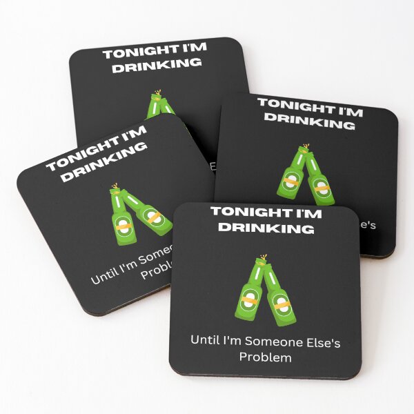 Item preview, Tonight I'm Drinking - Funny Meme - Drinking Design designed and sold by TheHappyK.