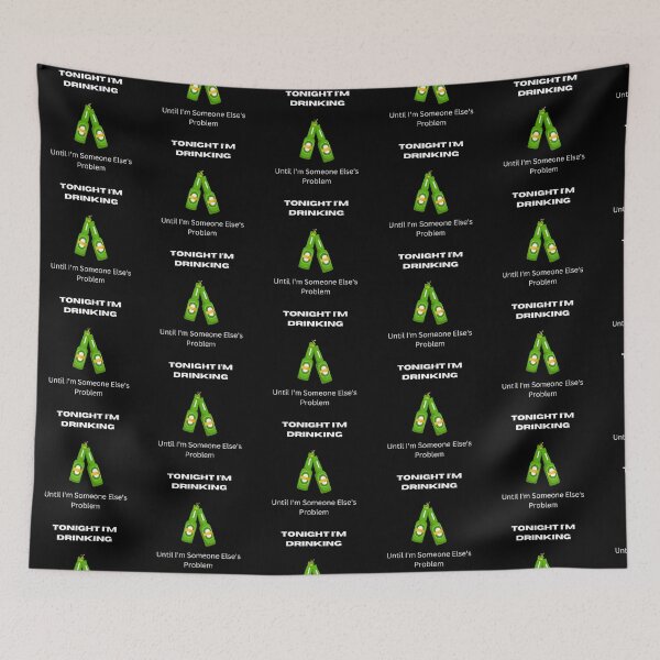 Item preview, Tonight I'm Drinking - Funny Meme - Drinking Design designed and sold by TheHappyK.