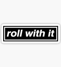 Roll With It - OASIS Band Tribute Sticker