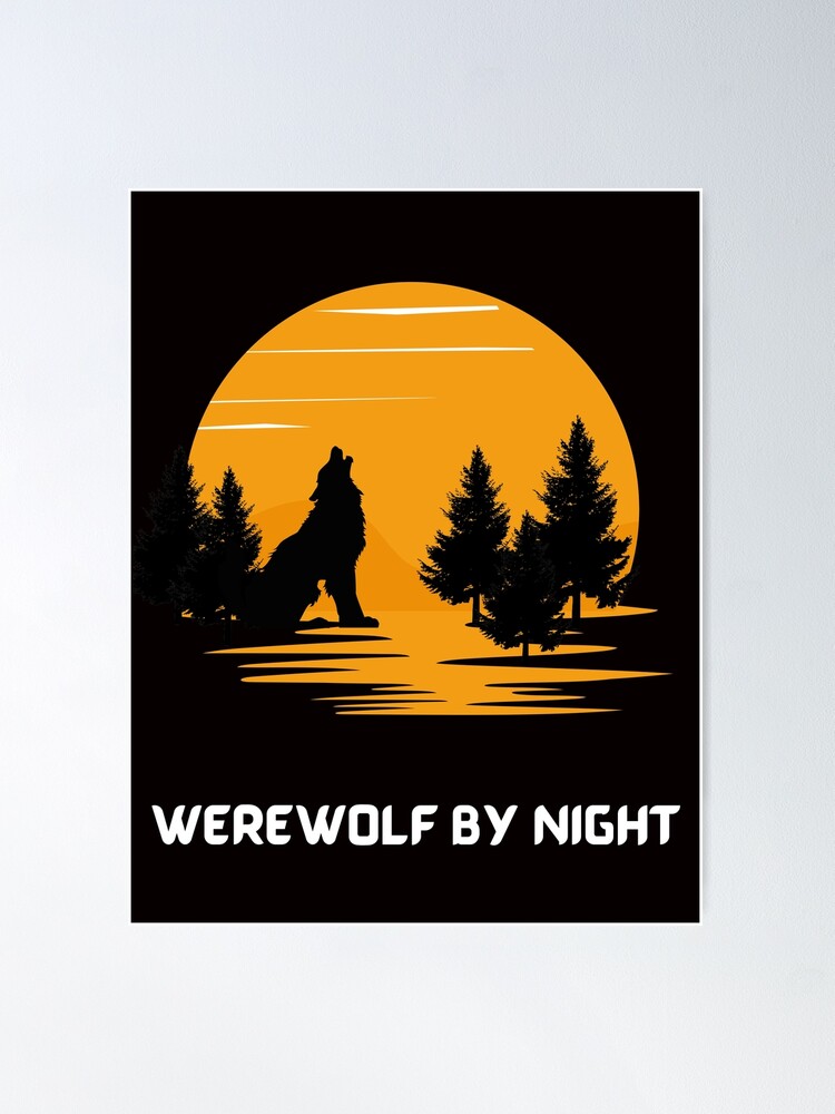 Werewolf By Night  Poster for Sale by shopHulkling