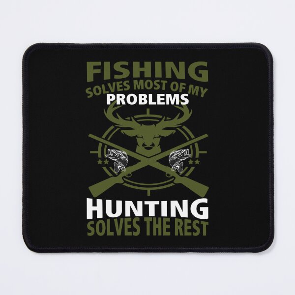 Item preview, Fishing Solves Most Of My Problems Hunting Solves The Rest - Men's designed and sold by Helena Kluge.