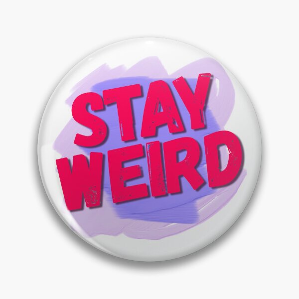 Item preview, Stay Weird - Graphic Quote designed and sold by PixelBombs.