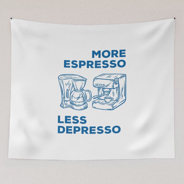 Item preview, More Espresso Less Depresso, Espresso Coffee Machine, Blue designed and sold by anghelapparel.