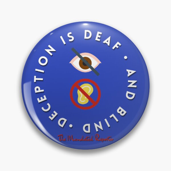 Item preview, Deception is Blind and Deaf - Blue designed and sold by TheReporter1.