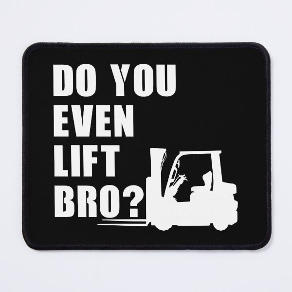 Item preview, Do You Even Lift Bro Forklifts designed and sold by NicGrayGraphic.