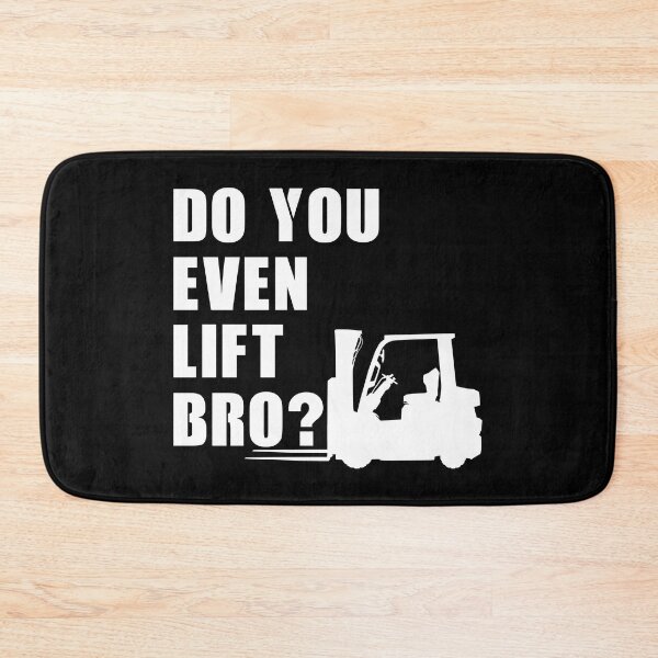 Item preview, Do You Even Lift Bro Forklifts designed and sold by NicGrayGraphic.