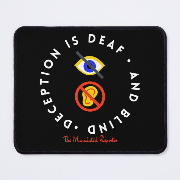 Item preview, Deception is Blind and Deaf - Black designed and sold by TheReporter1.