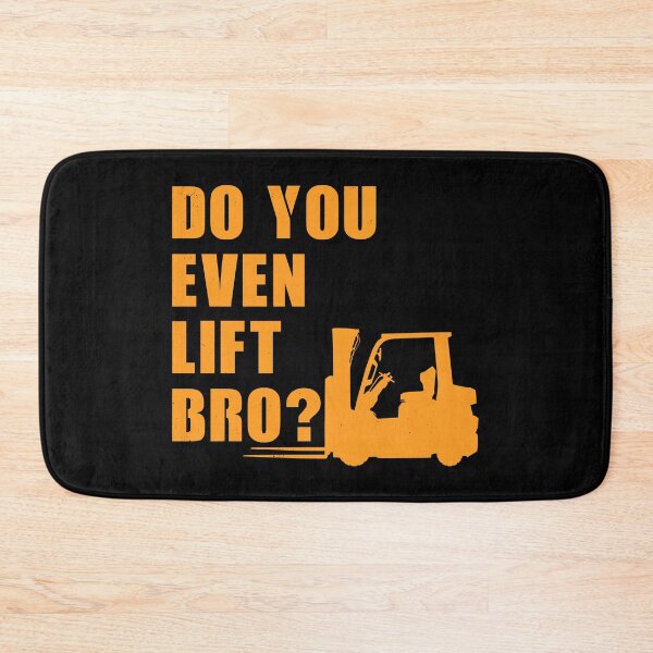 Item preview, Do You Even Lift Bro Forklifts designed and sold by NicGrayGraphic.