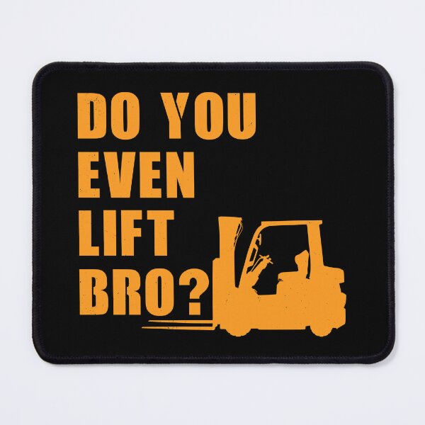 Item preview, Do You Even Lift Bro Forklifts designed and sold by NicGrayGraphic.