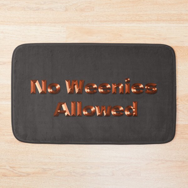 Item preview, No Weenies Allowed designed and sold by Dew Drop Designs.