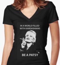 IN A WORLD FILLED WITH KARDASHIANS BE A PATSY Women's Fitted V-Neck T-Shirt