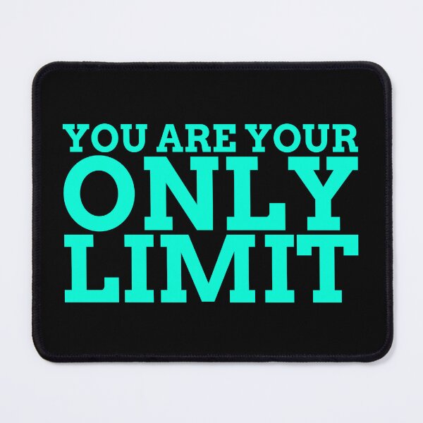 Item preview, You Are Your Only Limit designed and sold by LKDesigns24.