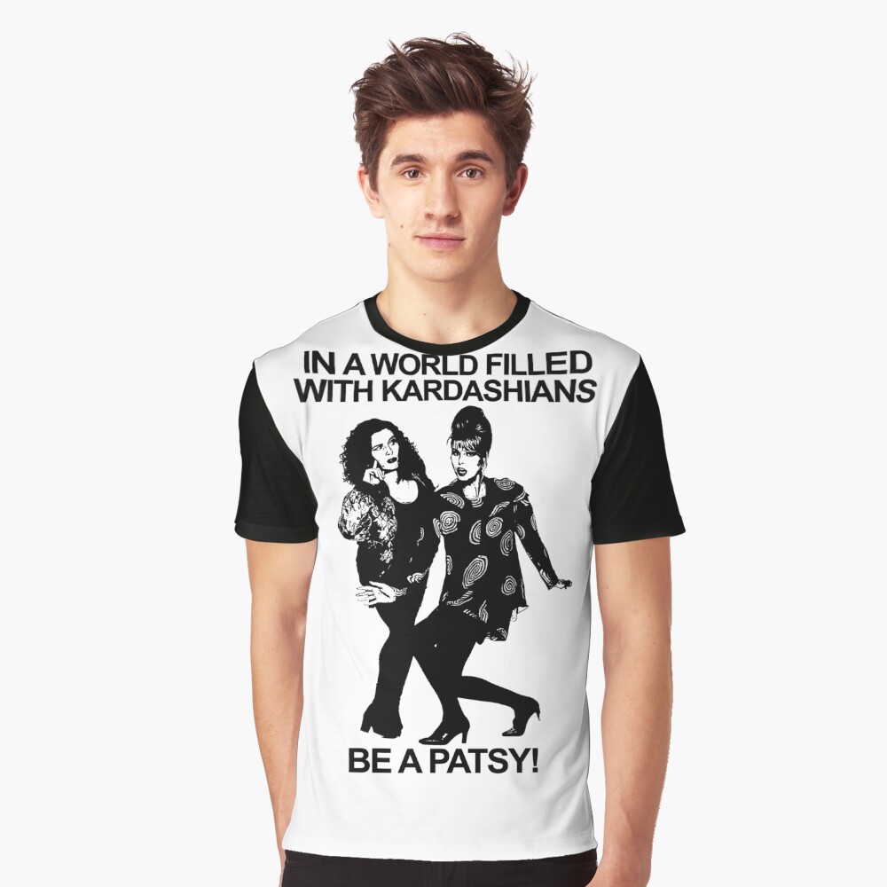 in a world full of kardashians be a patsy t shirt