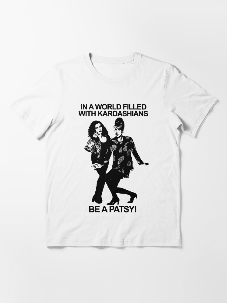 in a world full of kardashians be a patsy t shirt