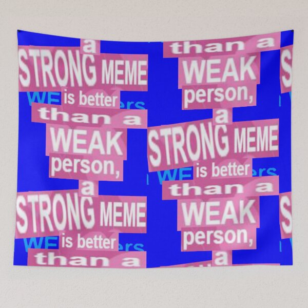 Item preview, a STRONG MEME is better than a WEAK person, designed and sold by Schematics.