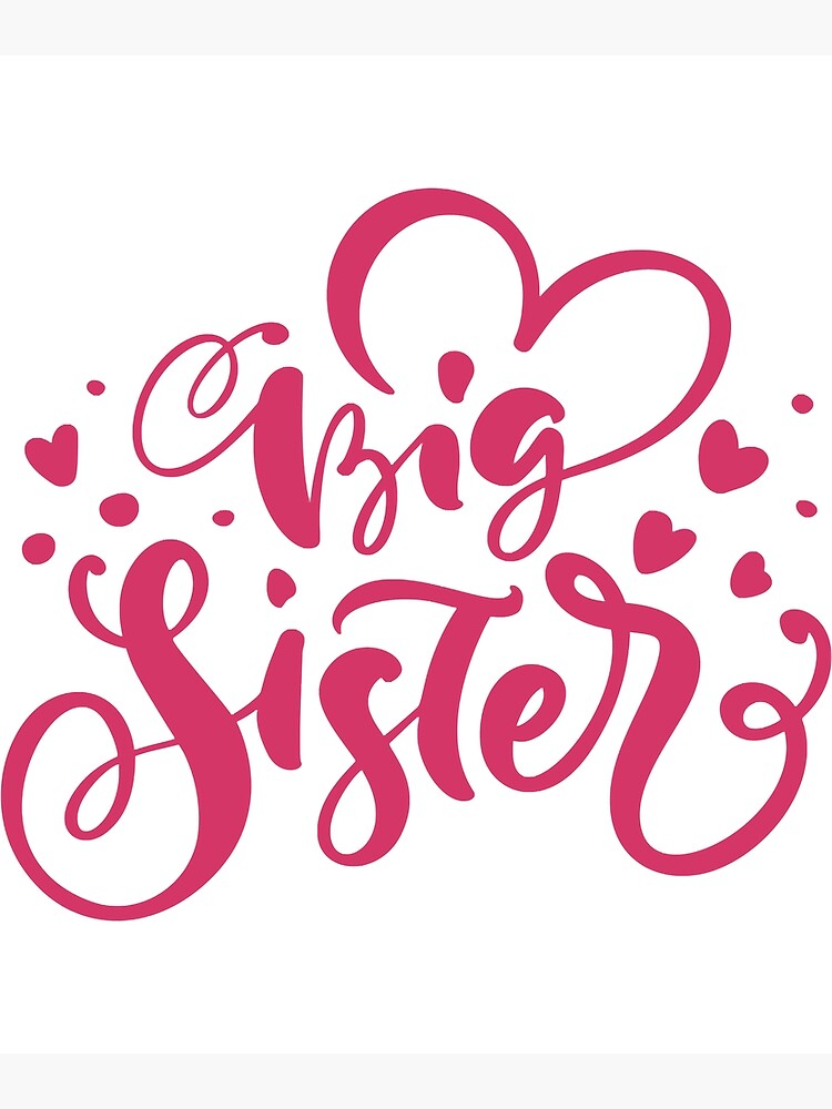 "Big Sister National Siblings Day National Siblings Day 2022