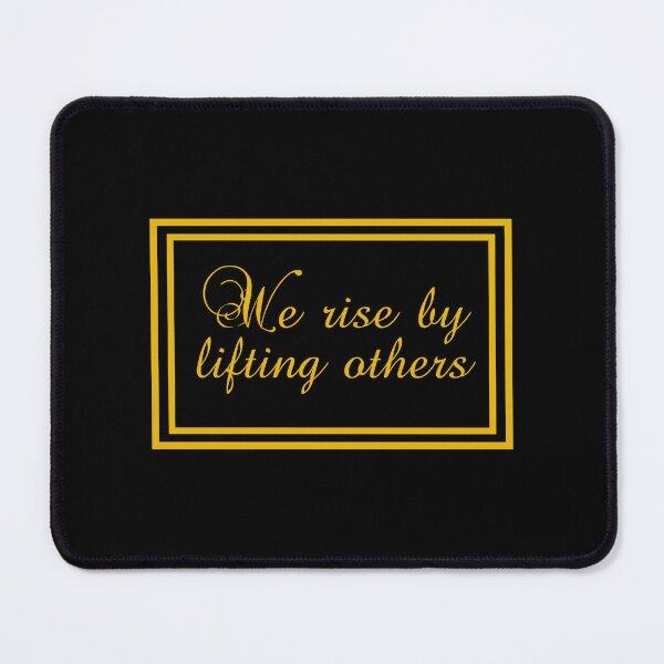 Item preview, We Rise By Lifting Others - Encouragement designed and sold by JourneyCreative.