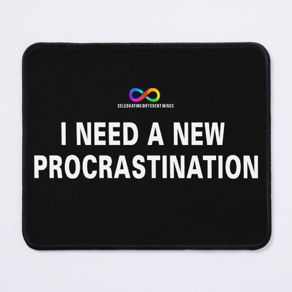 Item preview, I need a new procrastination. designed and sold by Death Rock Tee.