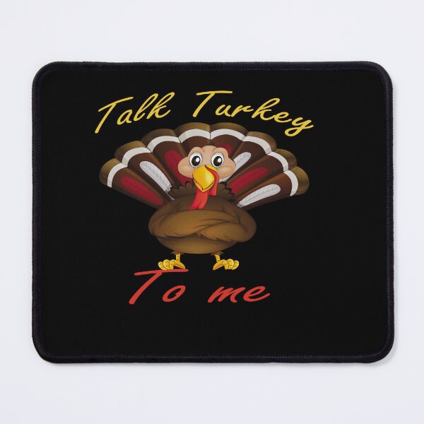 Item preview, talk turkey to me thanksgiving design designed and sold by idealfoud.