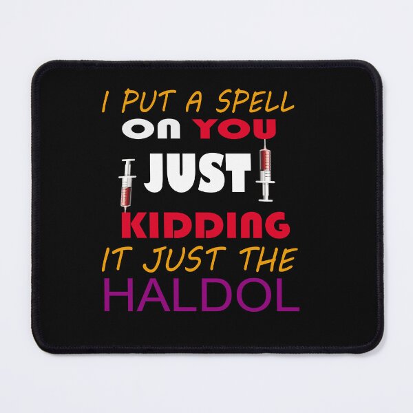 Item preview, I Put A Spell On You Just Kiddings It Just The Haldol designed and sold by idealfoud.