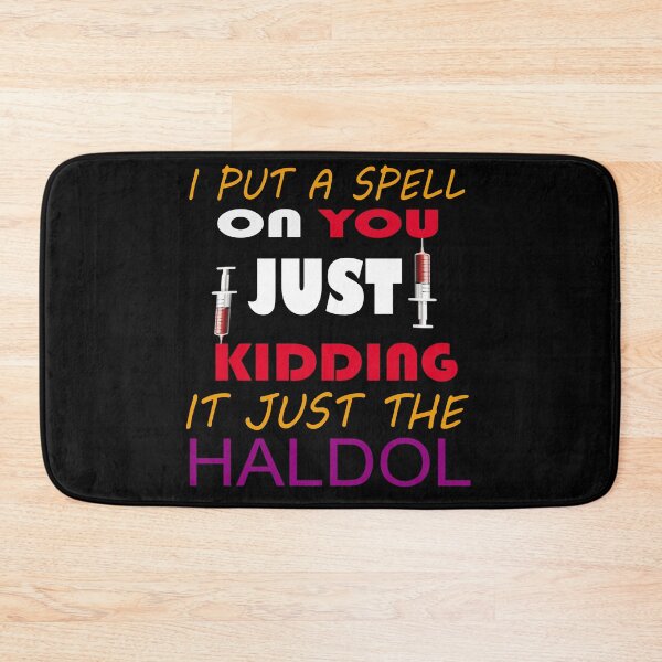 Item preview, I Put A Spell On You Just Kiddings It Just The Haldol designed and sold by idealfoud.