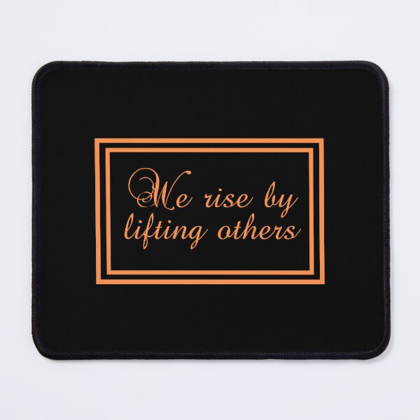 Item preview, We Rise By Lifting Others - Inspire designed and sold by JourneyCreative.