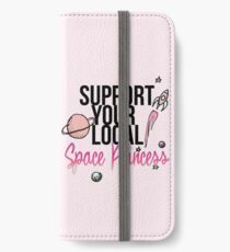 Support Your Local Space Princess iPhone Wallet/Case/Skin